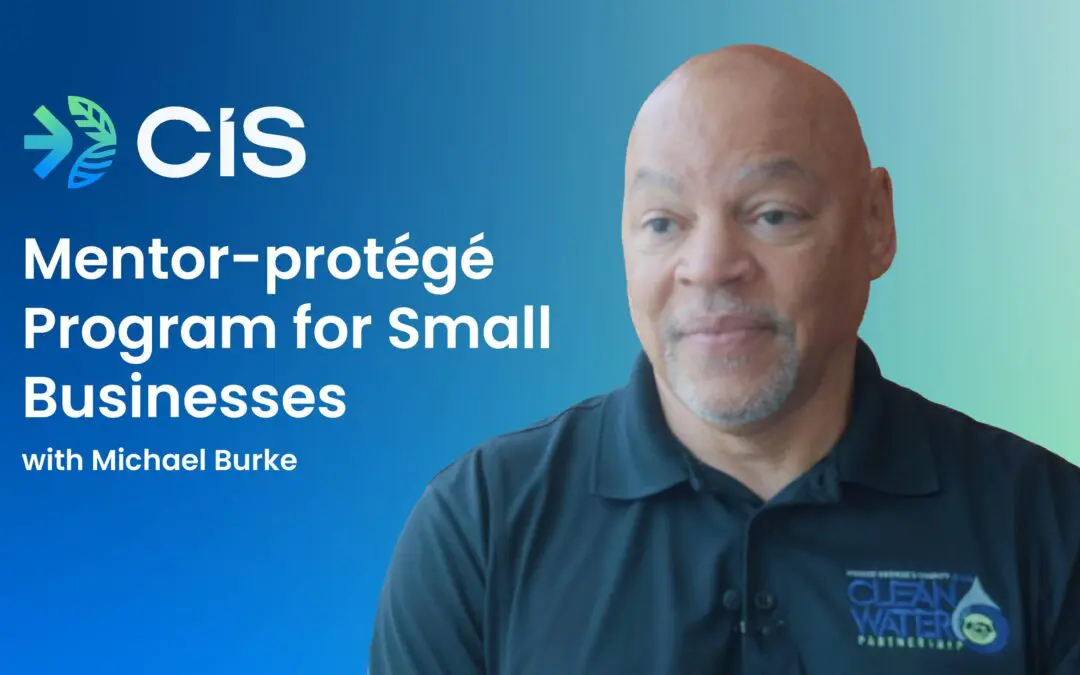 CIS Mentor-protégé Program overview with Michael Burke